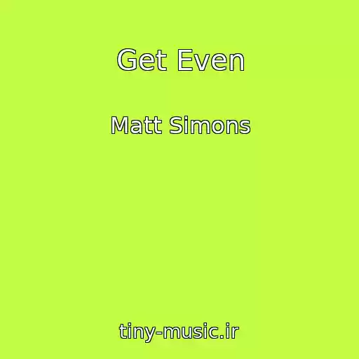 کاور آهنگ Get Even از Matt Simons