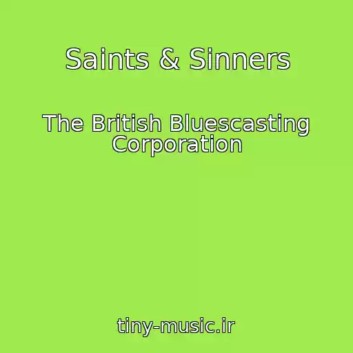 کاور آهنگ Saints & Sinners از The British Bluescasting Corporation