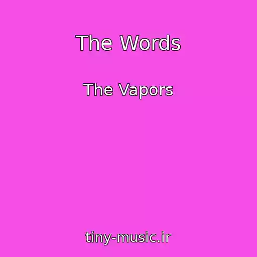 کاور آهنگ The Words از The Vapors