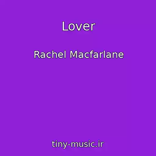 کاور آهنگ Lover از Rachel Macfarlane
