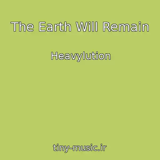 کاور آهنگ The Earth Will Remain از Heavylution