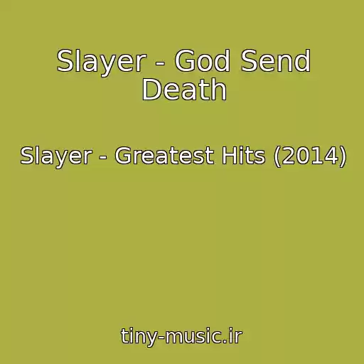 کاور آهنگ Slayer - God Send Death از Slayer - Greatest Hits (2014)