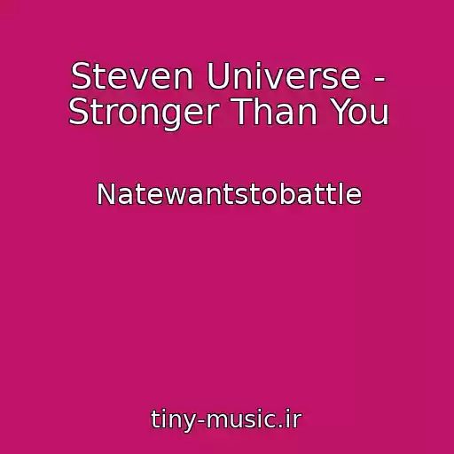 کاور آهنگ Steven Universe - Stronger Than You از Natewantstobattle