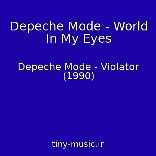 کاور آهنگ Depeche Mode - World In My Eyes از Depeche Mode - Violator (1990)