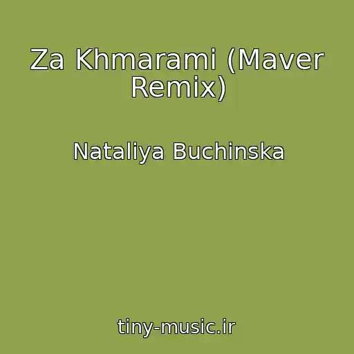کاور آهنگ Za Khmarami (Maver Remix) از Natalіya Buchinska