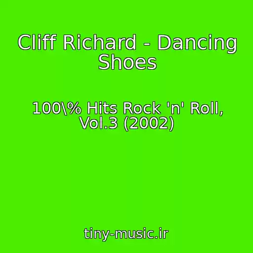 کاور آهنگ Cliff Richard - Dancing Shoes از 100\% Hits Rock 'n' Roll, Vol.3 (2002)