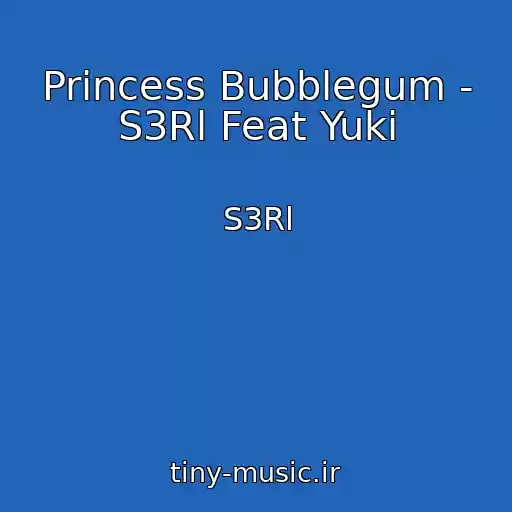 کاور آهنگ Princess Bubblegum - S3Rl Feat Yuki از S3Rl