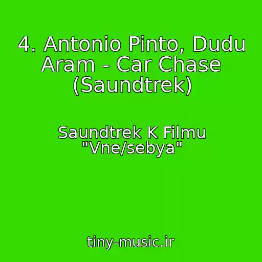 کاور آهنگ 4. Antonio Pinto, Dudu Aram - Car Chase (Saundtrek) از Saundtrek K Filmu "Vne/sebya"