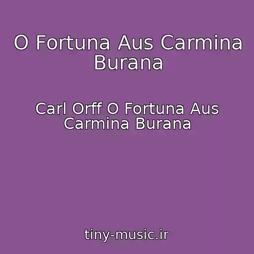 کاور آهنگ O Fortuna Aus Carmina Burana از Carl Orff O Fortuna Aus Carmina Burana