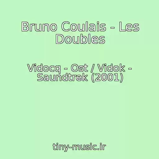 کاور آهنگ Bruno Coulais - Les Doubles از Vidocq - Ost / Vidok - Saundtrek (2001)