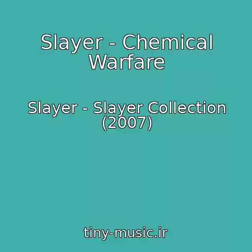 کاور آهنگ Slayer - Chemical Warfare از Slayer - Slayer Collection (2007)