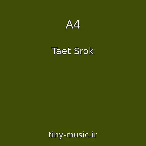 کاور آهنگ A4 از Taet Srok