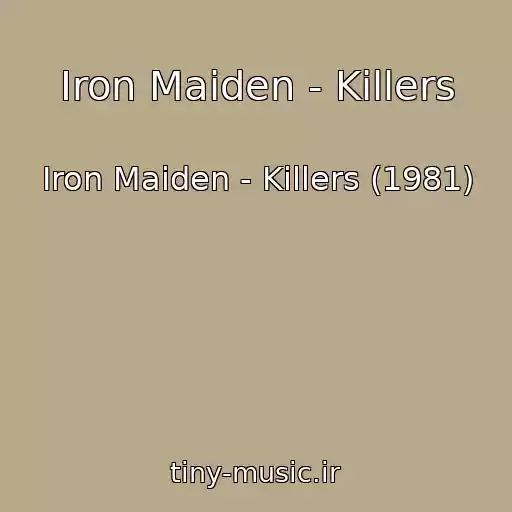 کاور آهنگ Iron Maiden - Killers از Iron Maiden - Killers (1981)