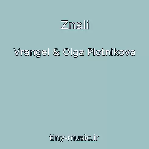 کاور آهنگ Znali از Vrangel & Olga Plotnikova