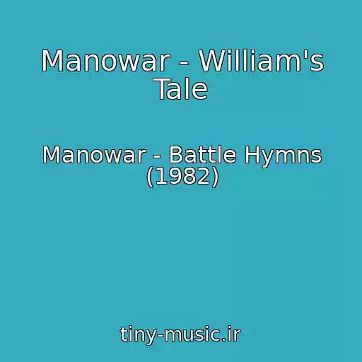 کاور آهنگ Manowar - William's Tale از Manowar - Battle Hymns (1982)