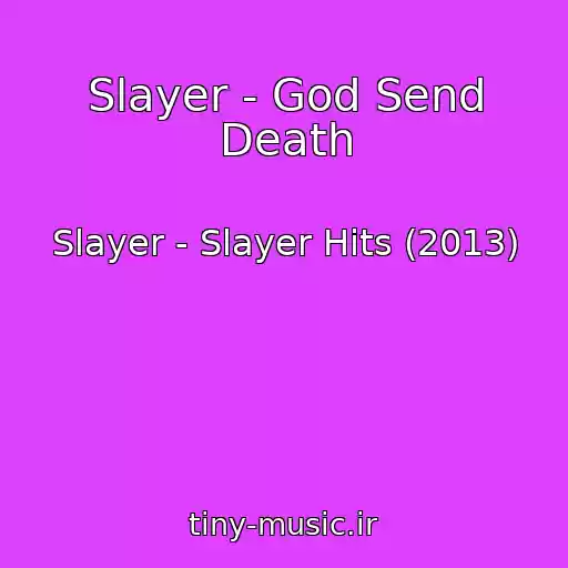 کاور آهنگ Slayer - God Send Death از Slayer - Slayer Hits (2013)