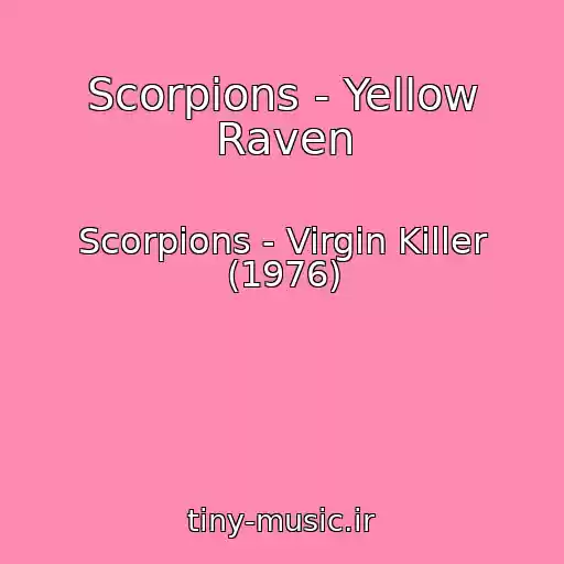 کاور آهنگ Scorpions - Yellow Raven از Scorpions - Virgin Killer (1976)