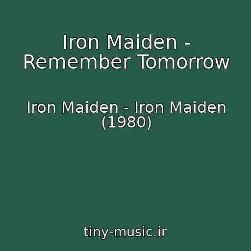 کاور آهنگ Iron Maiden - Remember Tomorrow از Iron Maiden - Iron Maiden (1980)