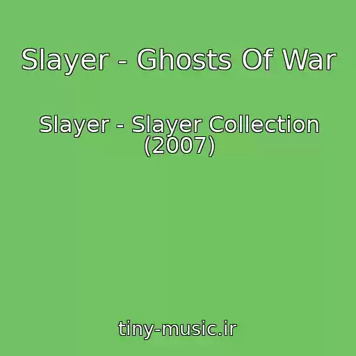 کاور آهنگ Slayer - Ghosts Of War از Slayer - Slayer Collection (2007)