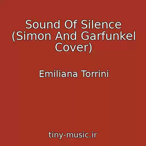 کاور آهنگ Sound Of Silence (Simon And Garfunkel Cover) از Emiliana Torrini