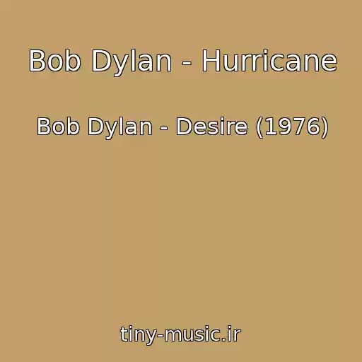 کاور آهنگ Bob Dylan - Hurricane از Bob Dylan - Desire (1976)