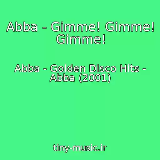 کاور آهنگ Abba - Gimme! Gimme! Gimme! از Abba - Golden Disco Hits - Abba (2001)