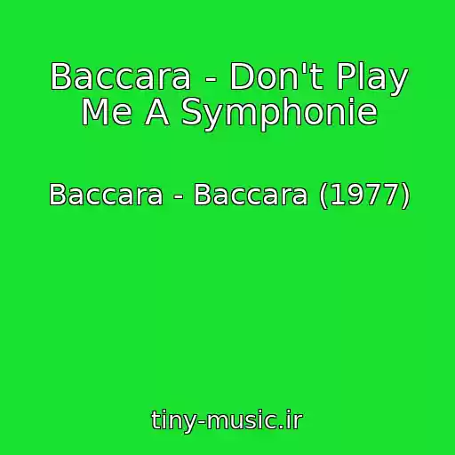 کاور آهنگ Baccara - Don't Play Me A Symphonie از Baccara - Baccara (1977)