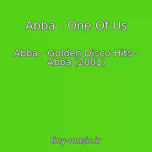 کاور آهنگ Abba - One Of Us از Abba - Golden Disco Hits - Abba (2001)
