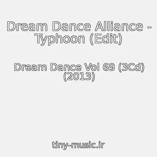 کاور آهنگ Dream Dance Alliance - Typhoon (Edit) از Dream Dance Vol 69 (3Cd) (2013)