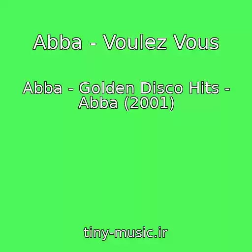 کاور آهنگ Abba - Voulez Vous از Abba - Golden Disco Hits - Abba (2001)