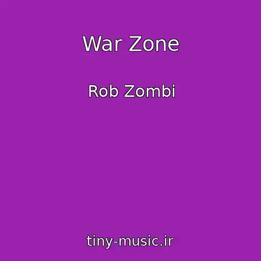 کاور آهنگ War Zone از Rob Zombi