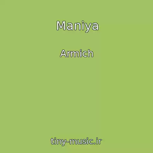 کاور آهنگ Maniya از Armich