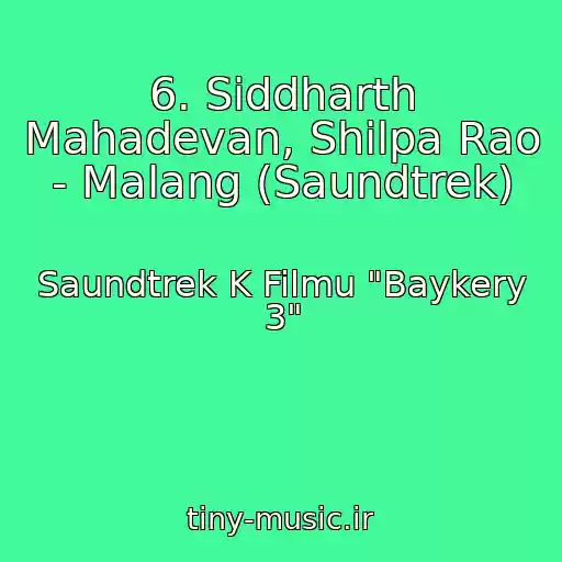 کاور آهنگ 6. Siddharth Mahadevan, Shilpa Rao - Malang (Saundtrek) از Saundtrek K Filmu "Baykery 3"