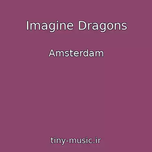 کاور آهنگ Imagine Dragons از Amsterdam