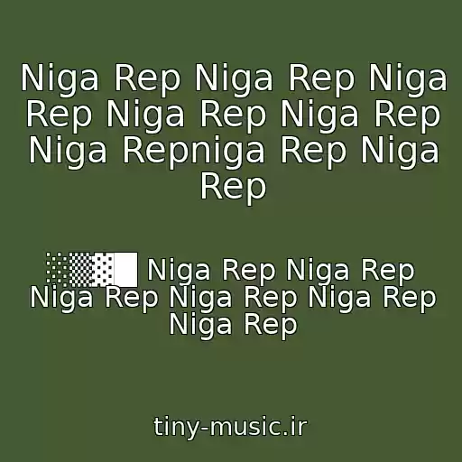 کاور آهنگ Niga Rep Niga Rep Niga Rep Niga Rep Niga Rep Niga Repniga Rep Niga Rep از ░▒▓█ Niga Rep Niga Rep Niga Rep Niga Rep Niga Rep Niga Rep