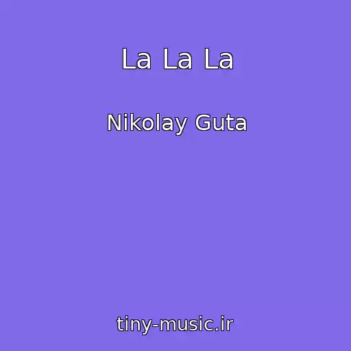 کاور آهنگ La La La از Nikolay Guta