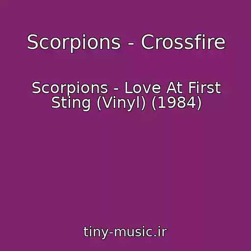 کاور آهنگ Scorpions - Crossfire از Scorpions - Love At First Sting (Vinyl) (1984)