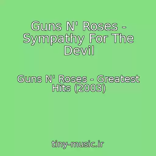 کاور آهنگ Guns N' Roses - Sympathy For The Devil از Guns N' Roses - Greatest Hits (2003)