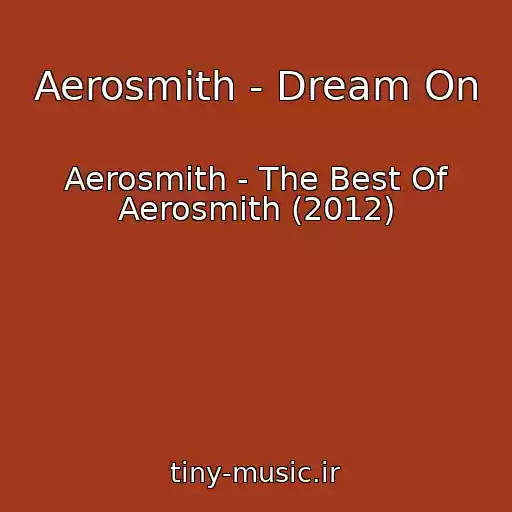 کاور آهنگ Aerosmith - Dream On از Aerosmith - The Best Of Aerosmith (2012)