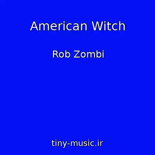 کاور آهنگ American Witch از Rob Zombi
