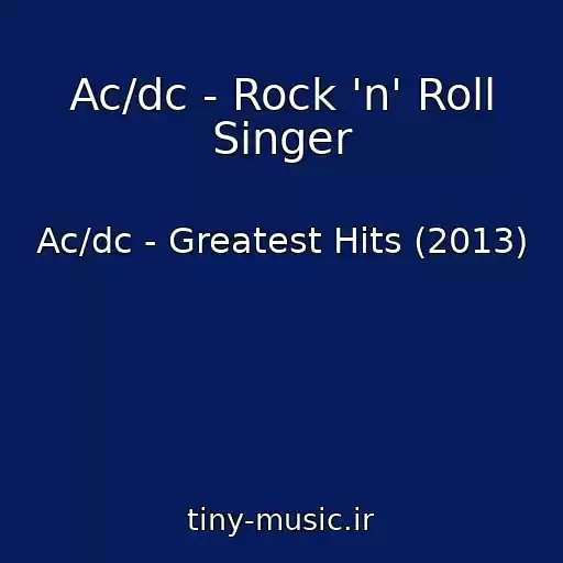 کاور آهنگ Ac/dc - Rock 'n' Roll Singer از Ac/dc - Greatest Hits (2013)