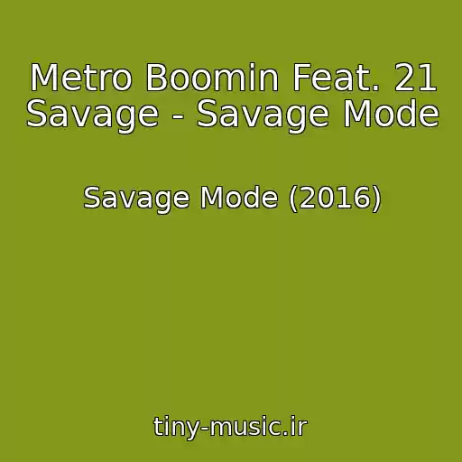 کاور آهنگ Metro Boomin Feat. 21 Savage - Savage Mode از Savage Mode (2016)