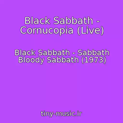 کاور آهنگ Black Sabbath - Cornucopia (Live) از Black Sabbath - Sabbath Bloody Sabbath (1973)