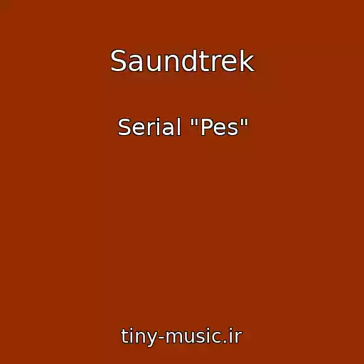 کاور آهنگ Saundtrek از Serial "Pes"