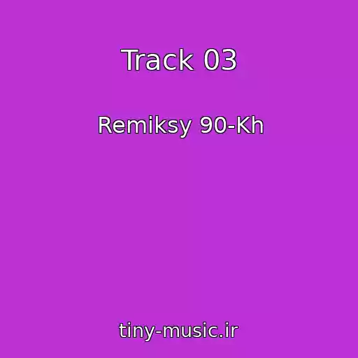 کاور آهنگ Track 03 از Remiksy 90-Kh