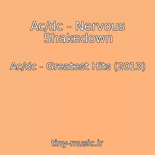 کاور آهنگ Ac/dc - Nervous Shakedown از Ac/dc - Greatest Hits (2013)