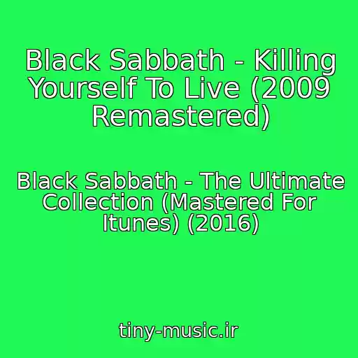 کاور آهنگ Black Sabbath - Killing Yourself To Live (2009 Remastered) از Black Sabbath - The Ultimate Collection (Mastered For Itunes) (2016)