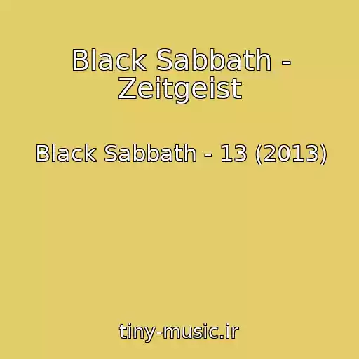 کاور آهنگ Black Sabbath - Zeitgeist از Black Sabbath - 13 (2013)