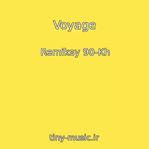 کاور آهنگ Voyage از Remiksy 90-Kh