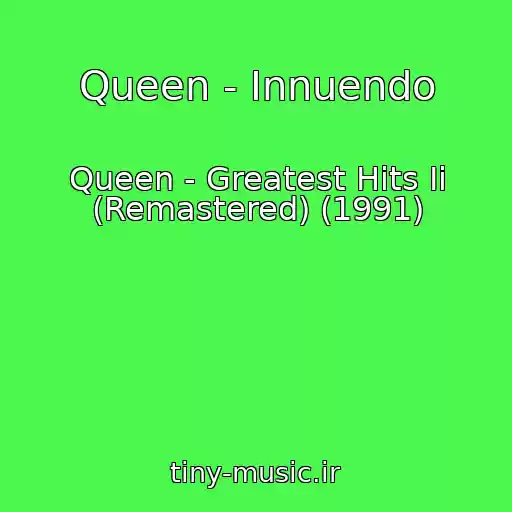 کاور آهنگ Queen - Innuendo از Queen - Greatest Hits Ii (Remastered) (1991)